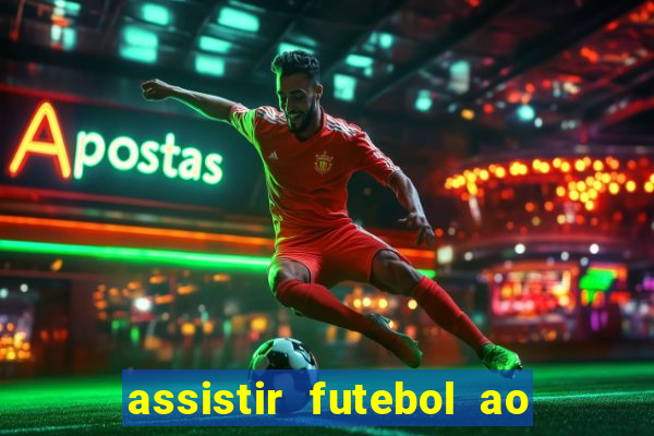 assistir futebol ao vivo multicanais